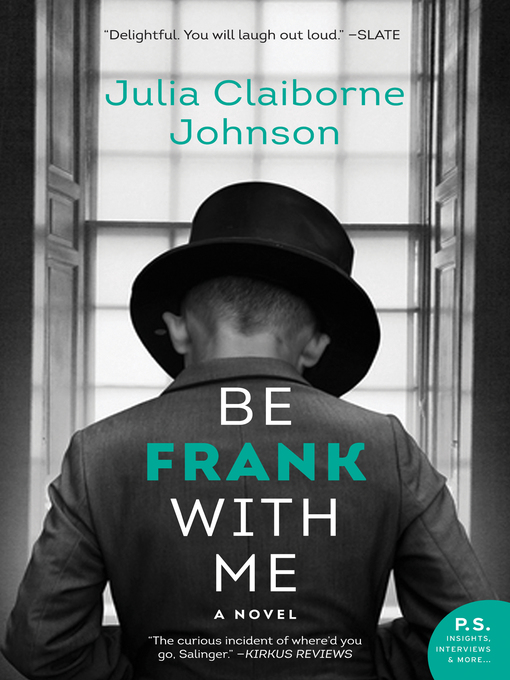 Title details for Be Frank With Me by Julia Claiborne Johnson - Wait list